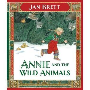 Annie and the Wild Animals -- Jan Brett